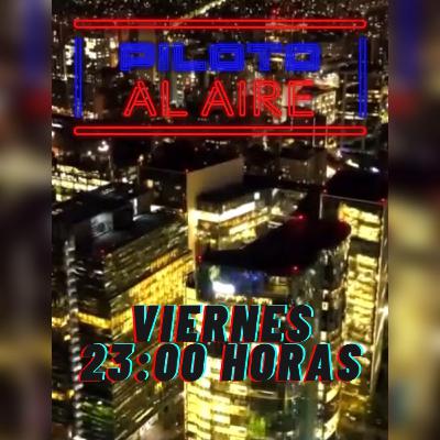 Promo "PILOTO AL AIRE". Debut 04 de Junio del 2021 a partir de las 23 hrs, solo por ClickRadio.cl Promo "PILOTO AL AIRE". Debut 04 de Junio del 2021 a partir de las 23 hrs, solo por ClickRadio.cl