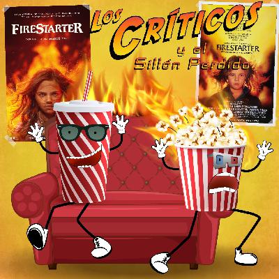 Episodio 22: Firestarter - Ojos de Fuego o Llamas de Venganza