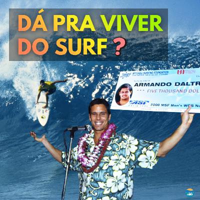 Armando Daltro e o que aprendeu na elite mundial do surf