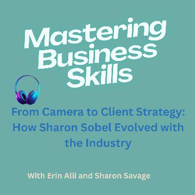 From Camera to Client Strategy: How Sharon Sobel Evolved with the Industry From Camera to Client Strategy: How Sharon Sobel Evolved with the Industry