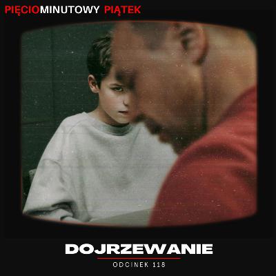 Dojrzewanie | Odcinek 118