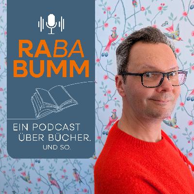 RABABUMM #12: Über Frauen mit Macken und eine Mutter zum Verlieben. Dazu: Glückskonfetti!
