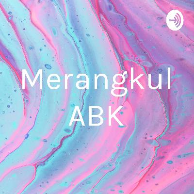 MERANGKUL ABK
