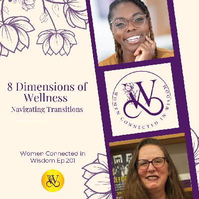 The 8 Dimensions of Wellness & Navigating Transitions - Season 24 Wrap - Ep 201