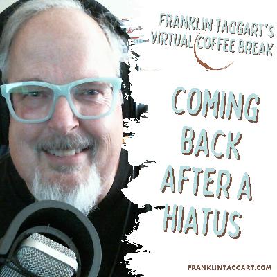 Coming Back After a Hiatus