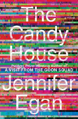 Jennifer Egan's "The Candy House"