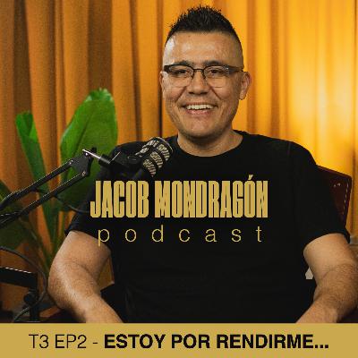 T3 EP2 - Estoy por rendirme...