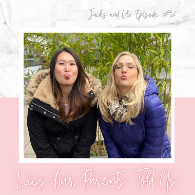 Episode #36. Lies Our Parents Told Us