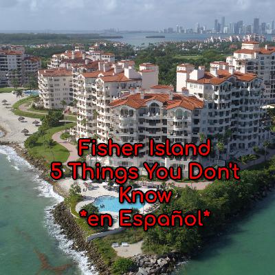 Five things you don't know about Fisher Island! (en Español)