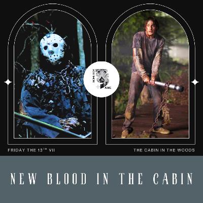 S&A Kills & Giggles A Forest Lark: Friday the 13th Part 7 A New Blood & The Cabin in the Woods W/ James & Matt