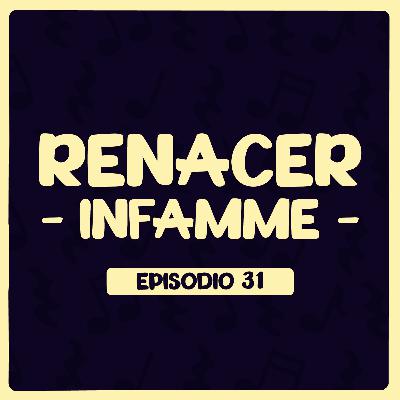 Renacer (Infamme) con Julio Infamme - Episodio 31