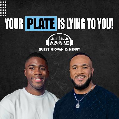 Food Isn’t Medicine Anymore — It’s Poison | Giovani Henry | Ep. 119 Food Isn’t Medicine Anymore — It’s Poison | Giovani Henry | Ep. 119