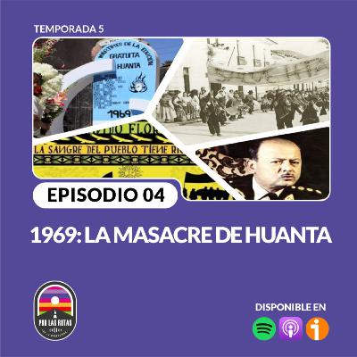 T5 E4: 1969: la Masacre de Huanta