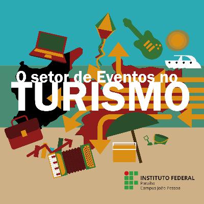 O assunto é: O setor de Eventos no Turismo O assunto é: O setor de Eventos no Turismo