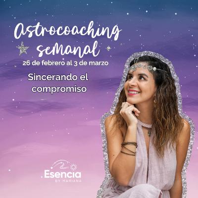 Astrocoaching semanal: 26 de febrero al 3 de marzo | Esencia by Mariana