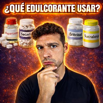 82. El ERROR al elegir EDULCORANTES (y cómo hacerlo bien) 82. El ERROR al elegir EDULCORANTES (y cómo hacerlo bien)