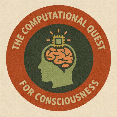 S6E1:The Computational Quest For Consciousness