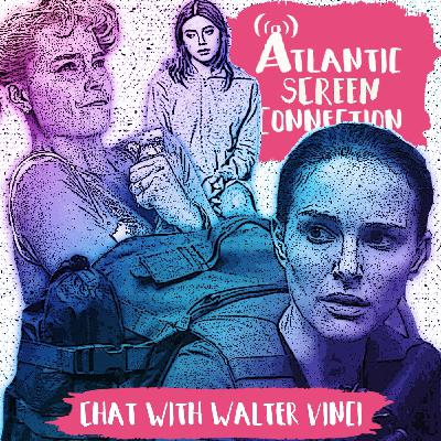 AtlanticSC Chats - WALTER VINCI (Buffalo '66, Annihilation, and I, Tonya)