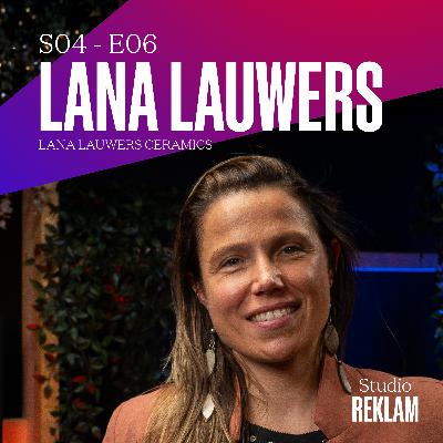 S04 E06 - Durven springen als creatieve ondernemer – Keramiste Lana Lauwers over haar groeipad