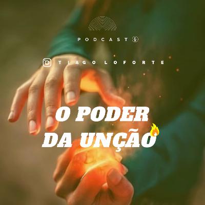 PODCAST #7 - O Poder da Unção