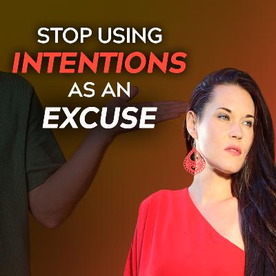 When Good Intentions Cause Harm: Don’t Use Intention to Minimize Impact