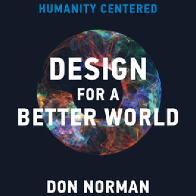 Get (EPUB) BOOK Design for a Better World: Meaningful, Sustainable, Humanity Centered by Donald A. Norman