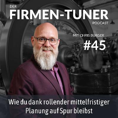 Folge #45 – Wie du dank rollender mittelfristiger Planung auf Spur bleibst