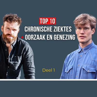 #70: Top 10 chronische ziektes in Nederland + oorzaak - DEEL 1