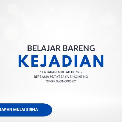 Belajar Bareng Kejadian - Pdt.Yesaya Sihombing | Episode 52 Belajar Bareng Kejadian - Pdt.Yesaya Sihombing | Episode 52