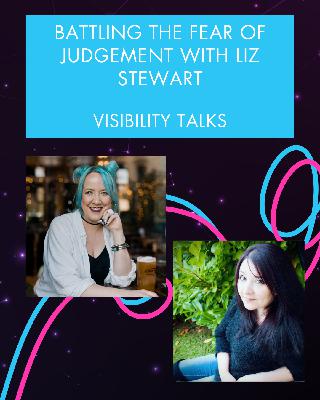 Battling the fear of judgement with therapist Liz Stewart Battling the fear of judgement with therapist Liz Stewart