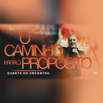 O CAMINHO PARA O PROPÓSITO | Pr. Beto Prado O CAMINHO PARA O PROPÓSITO | Pr. Beto Prado