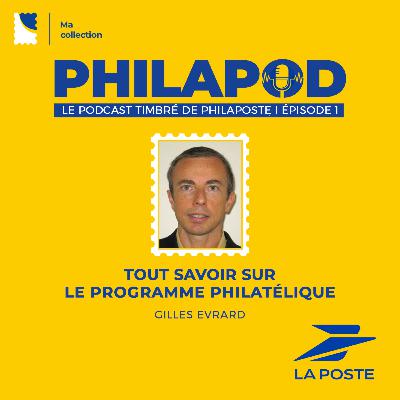 Tout savoir sur le programme philatélique français | Gilles Evrard | Ep 01