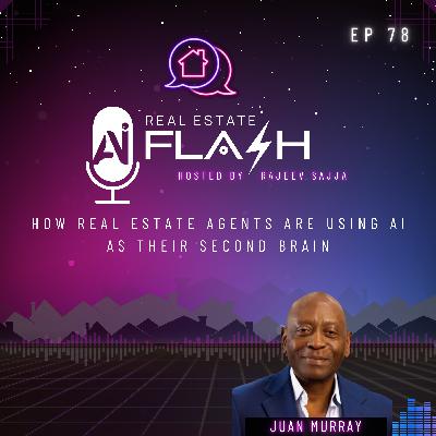 EP 078: How Real Estate Agents Are Using AI as Their Second Brain