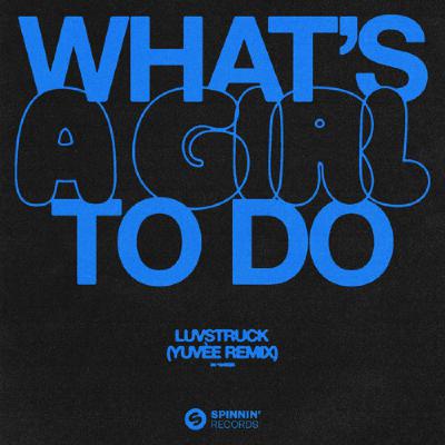 WHAT’S A GIRL TO DO : LA MÉLODIE QUI NE MEURT JAMAIS