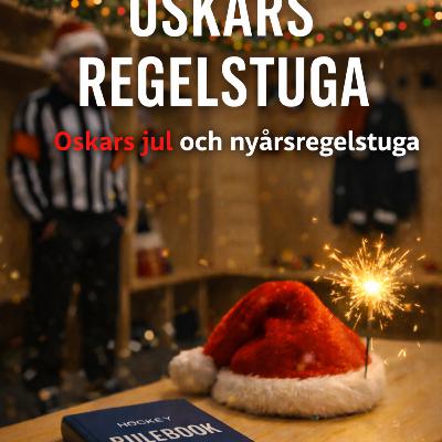 Avsnitt 22 - Oskars jul och nyårsregelstuga