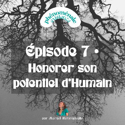 7 • Honorer son potentiel d’ Humain : ou la nécessité de nourrir correctement toutes les sphères de son Être pour se sentir en vie 7 • Honorer son potentiel d’ Humain : ou la nécessité de nourrir correctement toutes les sphères de son Être pour se sentir en vie