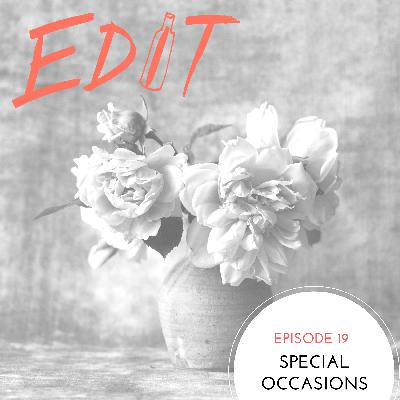 Episode 19 - Special Occasions