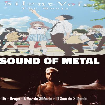 Podcast 04 - Drops - A voz do Silêncio e O Som do Silêncio