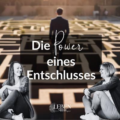 Ein klarer Entschluss - und die Power dahinter