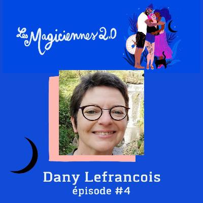 Épisode #4 - Dany Lefrançois, masseuse ayurvédique, sophrologue et apprentie praticienne en chamanisme