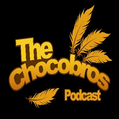 Final Fantasy XV is FINALLY HERE!! – The Chocobros Podcast Ep 3