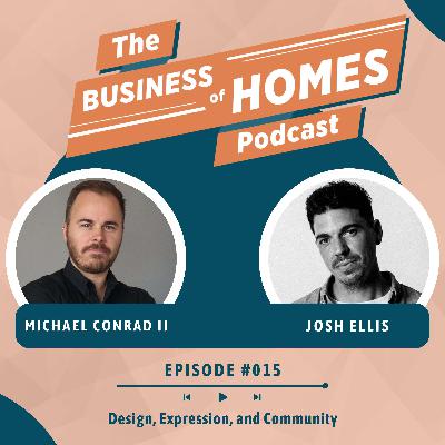 015 Design, Expression, and Community w/ Josh Ellis 015 Design, Expression, and Community w/ Josh Ellis