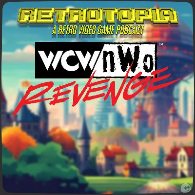 Retrotopia Talks WCW/NWO Revenge