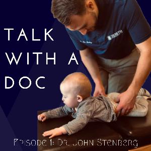 Talk with a Doc: Episode 1 Dr. John Stenberg