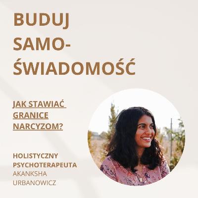 Jak stawiać granice NARCYZOM?