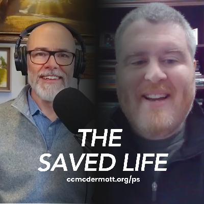 The Life You Were Saved to Live