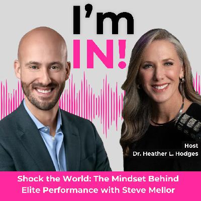 #42: Shock the World: The Mindset Behind Elite Performance with Steve Mellor