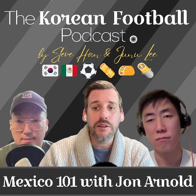 EP 13 | It's Mexico again (w/ Jon Arnold of Getting CONCACAFed) EP 13 | It's Mexico again (w/ Jon Arnold of Getting CONCACAFed)