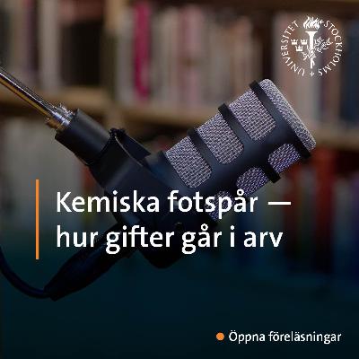 Kemiska fotspår — hur gifter går i arv