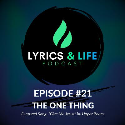 Episode 21: The One Thing Episode 21: The One Thing